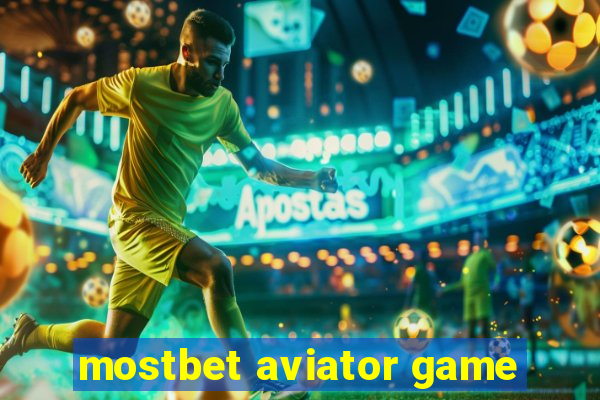 mostbet aviator game